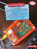 Cover: Cutting-Edge Computing with Raspberry Pi - Lerner Publishing Group