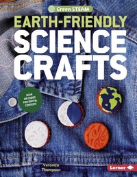 Enlarge image Cover: Earth-Friendly Science Crafts - Lerner Publishing Group
