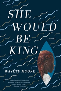 Enlarge image Cover: She Would Be King - Graywolf Press