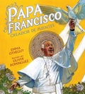 Cover: Papa Francisco: Creador de Puentes - Bloomsbury YA