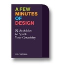 Cover: A Few Minutes of Design - Princeton Architectural Press