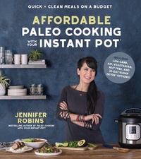 Enlarge image Cover: Affordable Paleo Cooking with Your Instant Pot - Page Street Publishing Co.