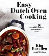 Abbildung von: Easy Dutch Oven Cooking - Page Street Publishing Co.