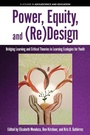 Cover: Power, Equity and (Re)Design - Information Age Publishing