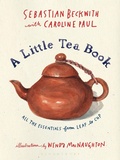 Cover: A Little Tea Book - Bloomsbury Publishing USA