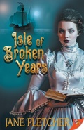Cover: Isle of Broken Years - Bold Strokes Books