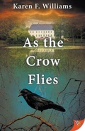 Cover: As the Crow Flies - Bold Strokes Books