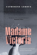 Cover: Madame Victoria - Biblioasis