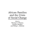 Cover: African Families and the Crisis of Social Change - Praeger Publishers Inc