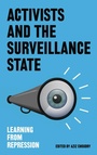 Cover: Activists and the Surveillance State - Pluto Press