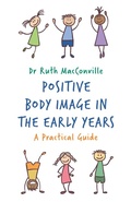 Cover: Positive Body Image in the Early Years - Jessica Kingsley Publishers