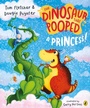 Cover: The Dinosaur that Pooped a Princess! - Red Fox Picture Books