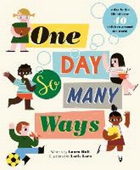 Enlarge image Cover: One Day, So Many Ways - Frances Lincoln Children's Books