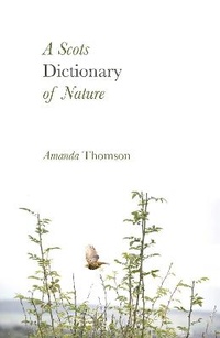 Enlarge image Cover: A Scots Dictionary of Nature - Saraband