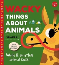 Enlarge image Cover: Wacky Things about Animals--Volume 2 - Walter Foster Jr.