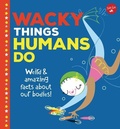 Cover: Wacky Things Humans Do - Walter Foster Jr.