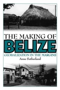 Cover: The Making of Belize - Praeger Publishers Inc