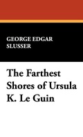 Cover: The Farthest Shores of Ursula K. Le Guin - Wildside Press