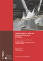 Cover: Fatigue Design of Steel and Composite Structures - Ernst & Sohn