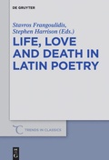 Cover: Life, Love and Death in Latin Poetry - De Gruyter