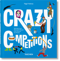 Cover: Crazy Competitions. 100 Weird and Wonderful Rituals from Around the World - TASCHEN