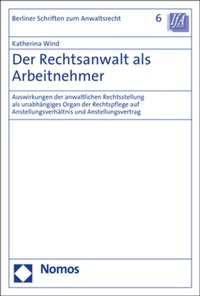 Abbildung von: Der Rechtsanwalt als Arbeitnehmer - Nomos