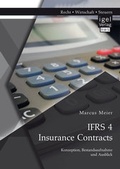 Cover: IFRS 4 Insurance Contracts. Konzeption, Bestandsaufnahme und Ausblick - Diplomica Verlag