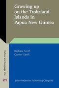 Cover: Growing up on the Trobriand Islands in Papua New Guinea - John Benjamins Publishing Co
