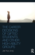 Abbildung von: The Career Decisions of Gifted Students and Other High Ability Groups - Routledge