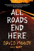 Cover: All Roads End Here - St. Martin's Griffin