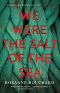 Cover: We Were the Salt of the Sea: Book ONE in the award-winning, atmospheric Detective Moral&egrave;s series - ORENDA BOOKS