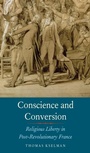 Cover: Conscience and Conversion - Yale University Press