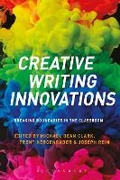 Cover: Creative Writing Innovations - Bloomsbury Academic