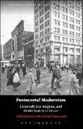 Cover: Pentecostal Modernism: Lovecraft, Los Angeles, and World-Systems Culture - Bloomsbury Academic