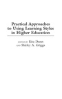 Cover: Practical Approaches to Using Learning Styles in Higher Education - Praeger Publishers Inc