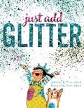 Cover: Just Add Glitter - Beach Lane Books