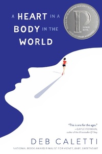 Enlarge image Cover: A Heart in a Body in the World - Atheneum Books for Young Readers