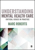 Cover: Understanding Mental Health Care: Critical Issues in Practice - SAGE Publications Ltd