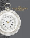 Cover: The Clockmakers of London 2018 - Worshipful Company of Clockmakers