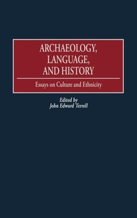 Enlarge image Cover: Archaeology, Language, and History - Praeger Publishers Inc