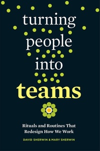 Abbildung von: Turning People into Teams - Berrett-Koehler Publishers
