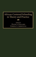 Cover: African-Centered Schooling in Theory and Practice - Praeger Publishers Inc