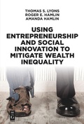 Cover: Using Entrepreneurship and Social Innovation to Mitigate Wealth Inequality - De Gruyter