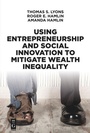 Cover: Using Entrepreneurship and Social Innovation to Mitigate Wealth Inequality - De Gruyter