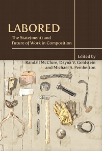 Enlarge image Cover: Labored - Parlor Press, LLC