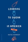 Cover: Learning to Swear in America - Bloomsbury Childrens Books