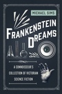Cover: Frankenstein Dreams - Bloomsbury Publishing USA