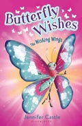 Cover: Butterfly Wishes 1: The Wishing Wings - Bloomsbury Childrens Books