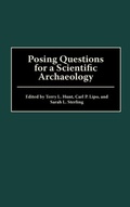 Cover: Posing Questions for a Scientific Archaeology - Praeger Publishers Inc