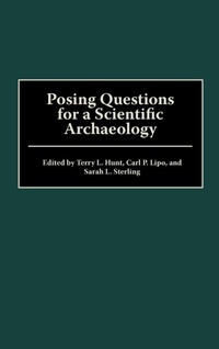 Enlarge image Cover: Posing Questions for a Scientific Archaeology - Praeger Publishers Inc
